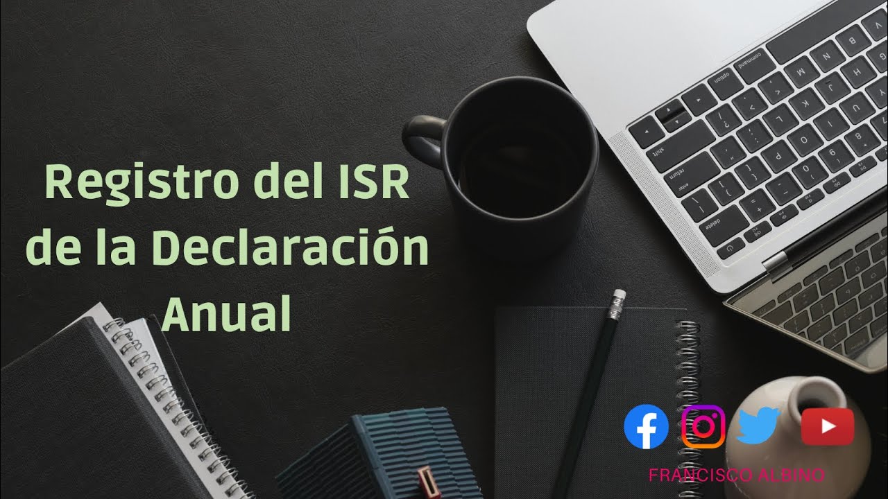 Registro contable del ISR del ejercicio A favor/ A Pagar