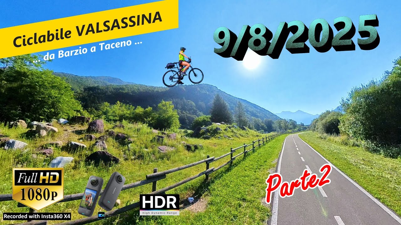 Ciclabile della Valsassina (LC) parte2 - 9 agosto 2025 FullHD