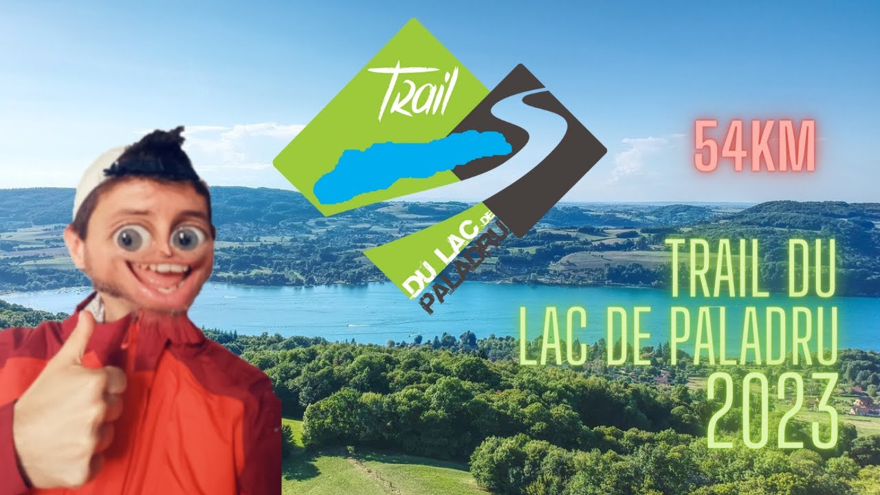 TRAIL DU LAC DE PALADRU 2023 54KM