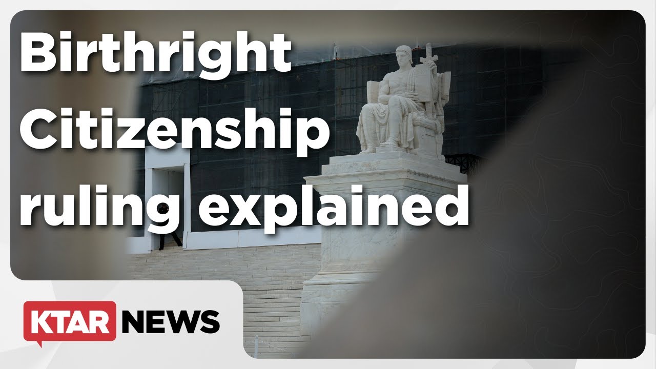 What the Supreme Court decision on Birthright Citizenship means