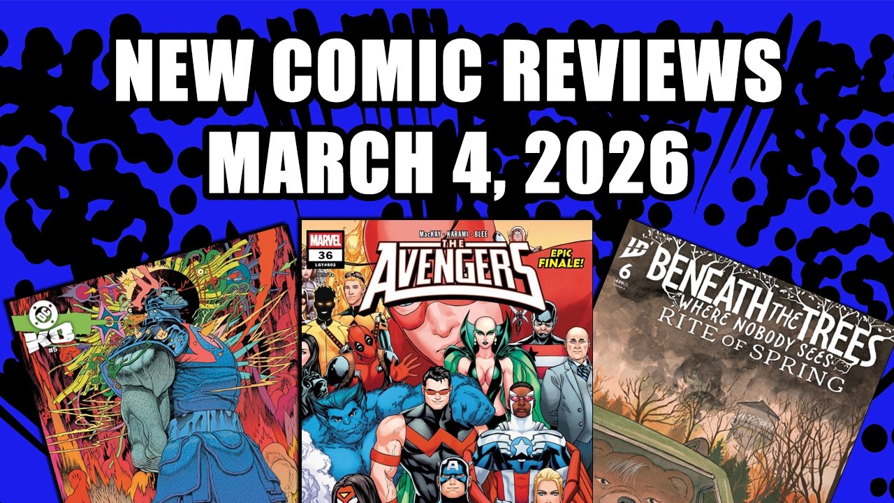 DC KO, Avengers, And More Comic Reviews for March 4, 2026