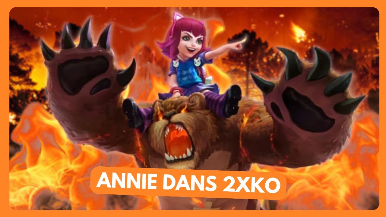Allumez le feu - ANNIE dans 2XKO