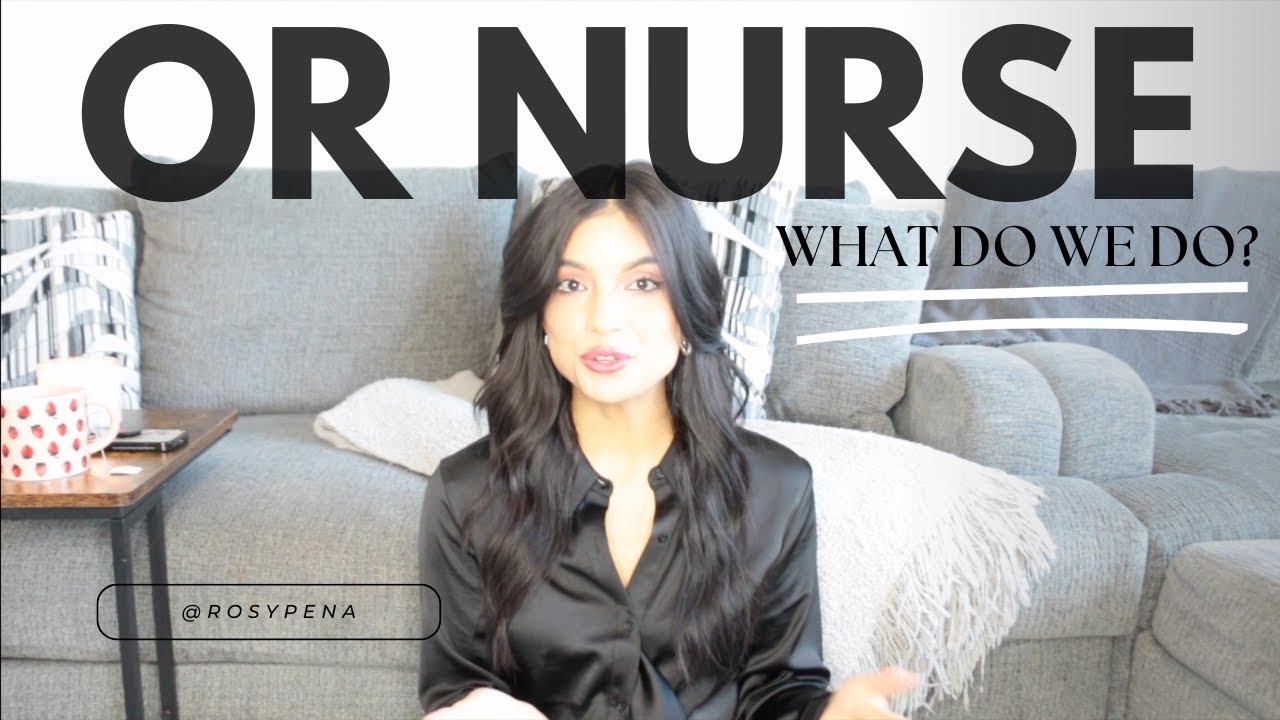 OR Nursing... Not what you think! (OPERATING ROOM NURSE)