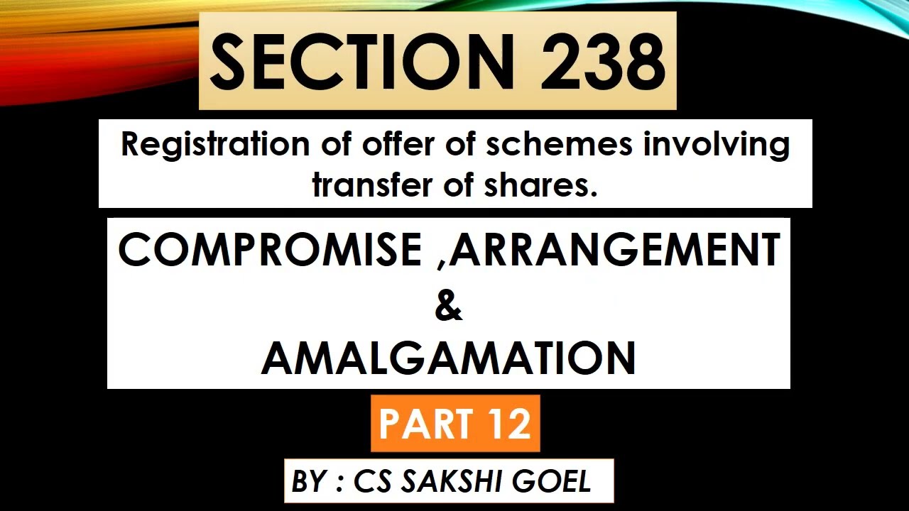 SECTION 238  || COMPROMISE ARRANGEMENT AND AMALGAMATION || PART 12 @cssakshigoel