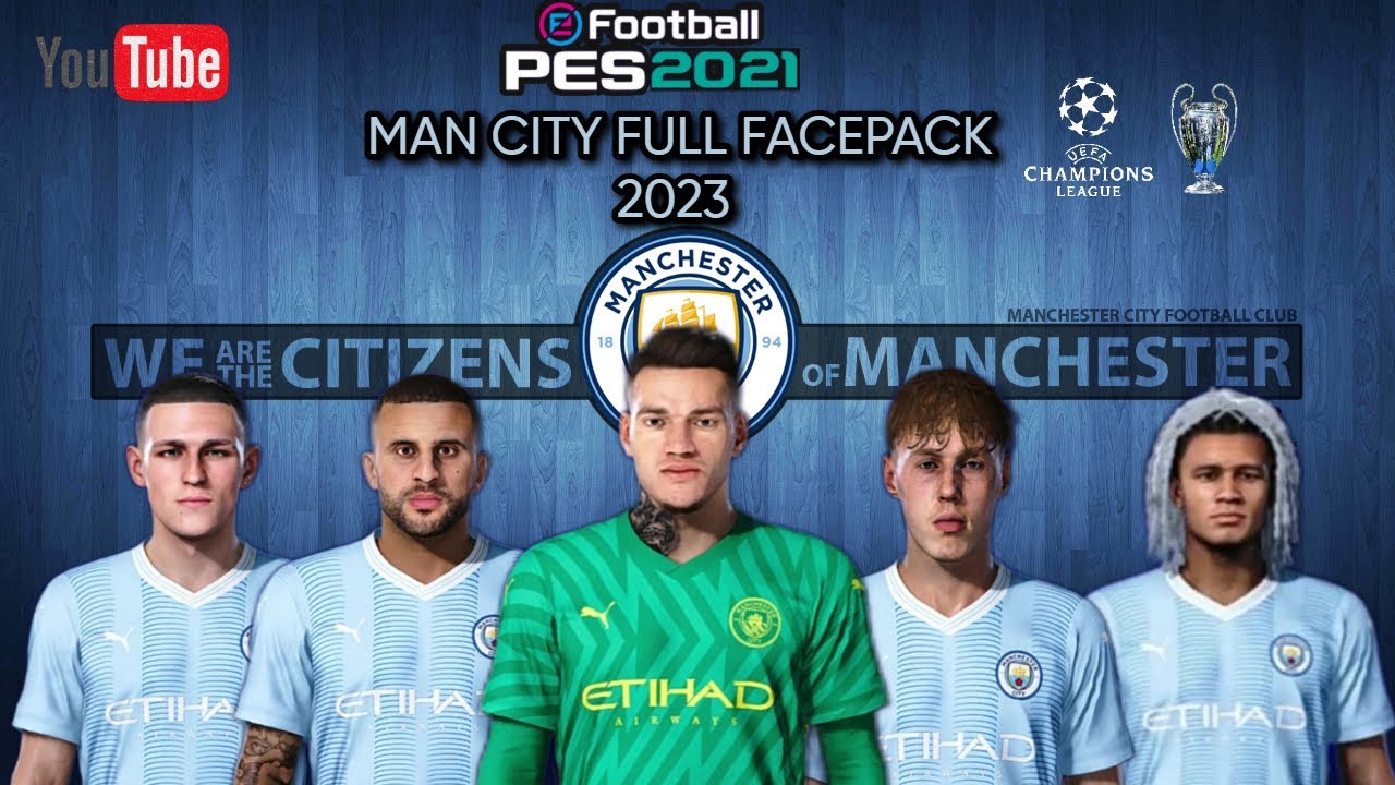 Pes 2021 Manchester City Face pack 2022/2023 Cpk and Sider Version 22/23