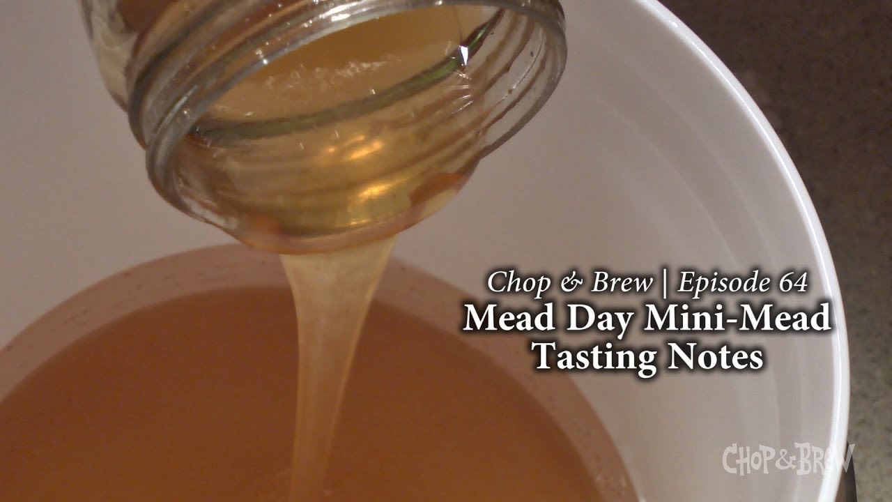 Chop & Brew | Mead Day Mini-Mead Tasting Notes