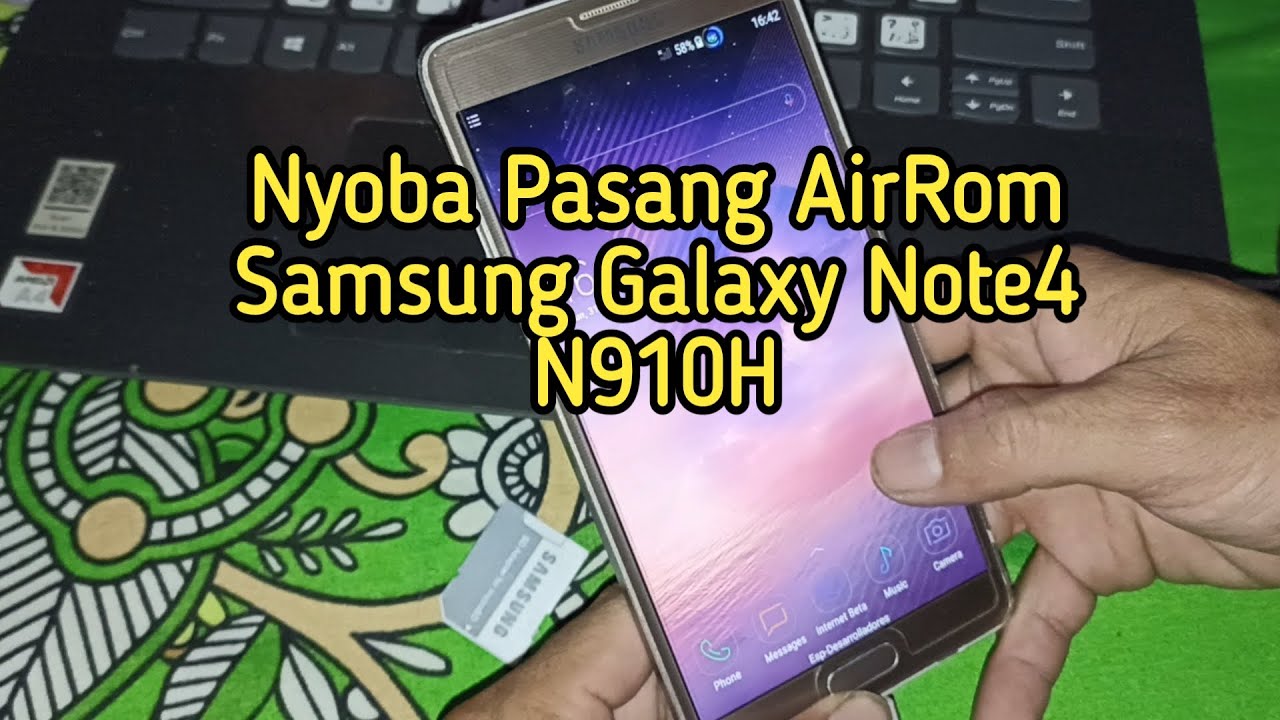 Cara Install AirRom di Samsung Galaxy Note 4 | Unlock 4G Samsung Galaxy Note 4 - N910H