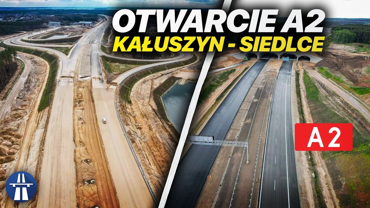 Otwarcie autostrady A2 z Kałuszyna do Siedlec wraz z omówienie całej A2 w Polsce