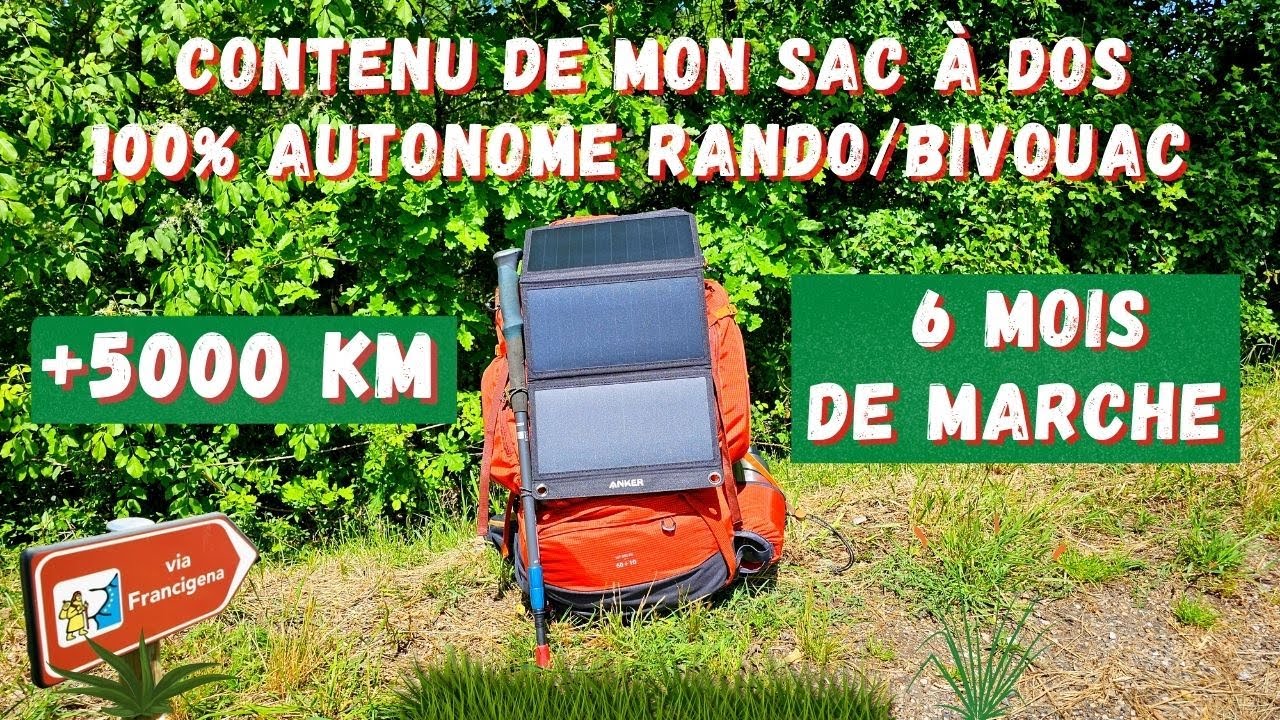 Contenu de mon sac à dos 100% autonome pour +5000 km et 6 mois de marche !!!