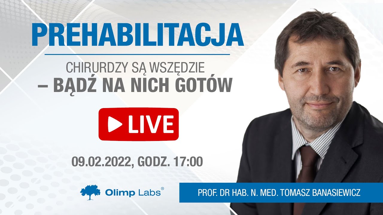 LIVE: Chirurdzy są wszędzie — bądź na nich gotów! - prof. Banasiewicz