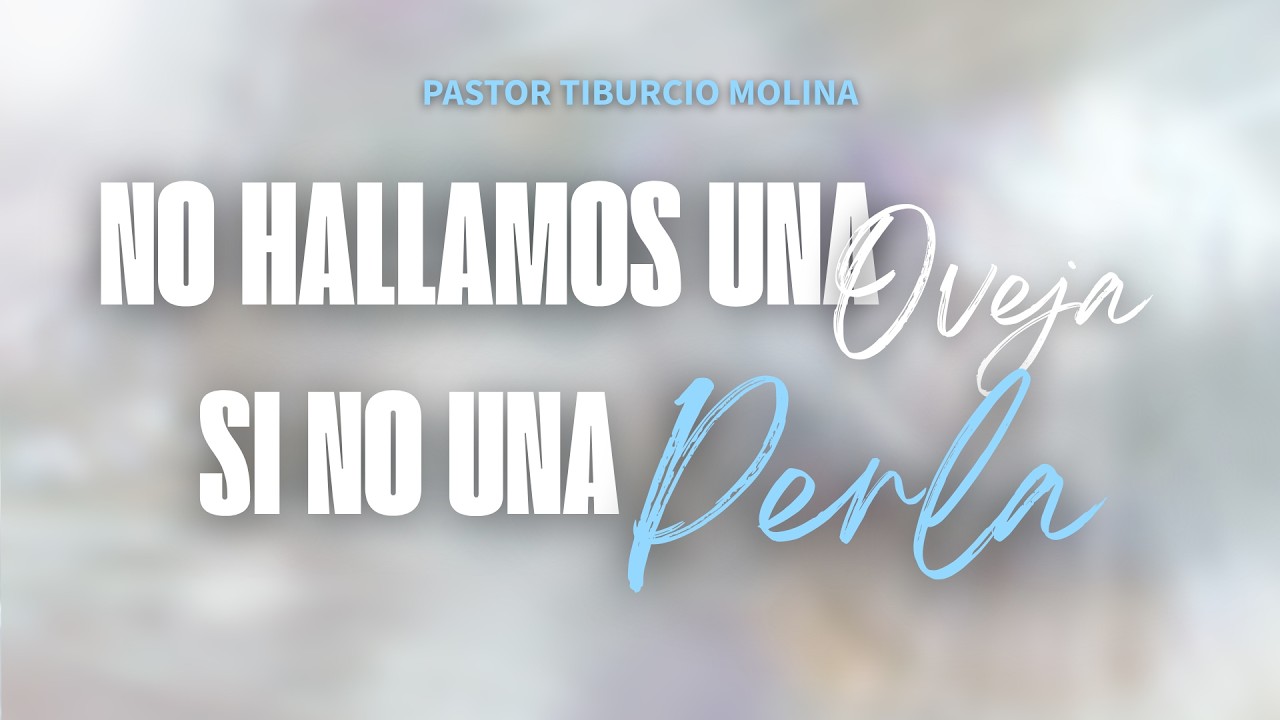 2.10.26| Servicio Especial “No Hallamos Una Oveja Hallamos Una Perla” Pastor Molina