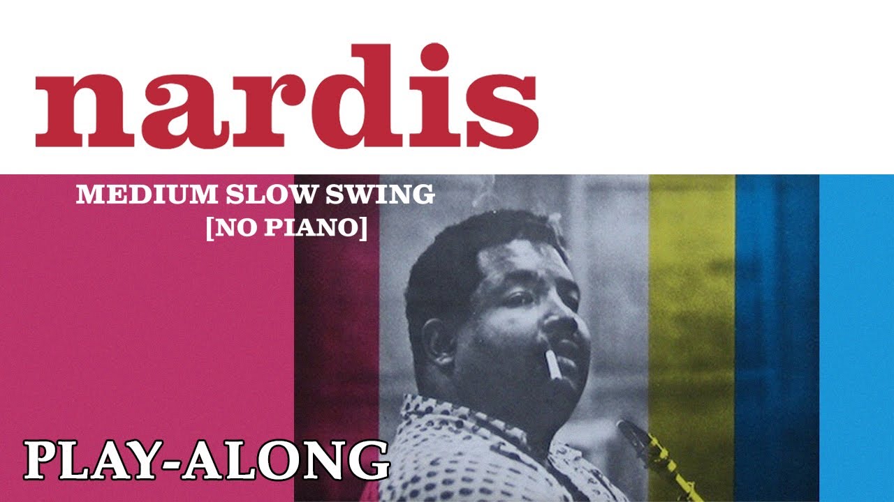 Nardis [No Piano] - Slow Swing || BACKING TRACK