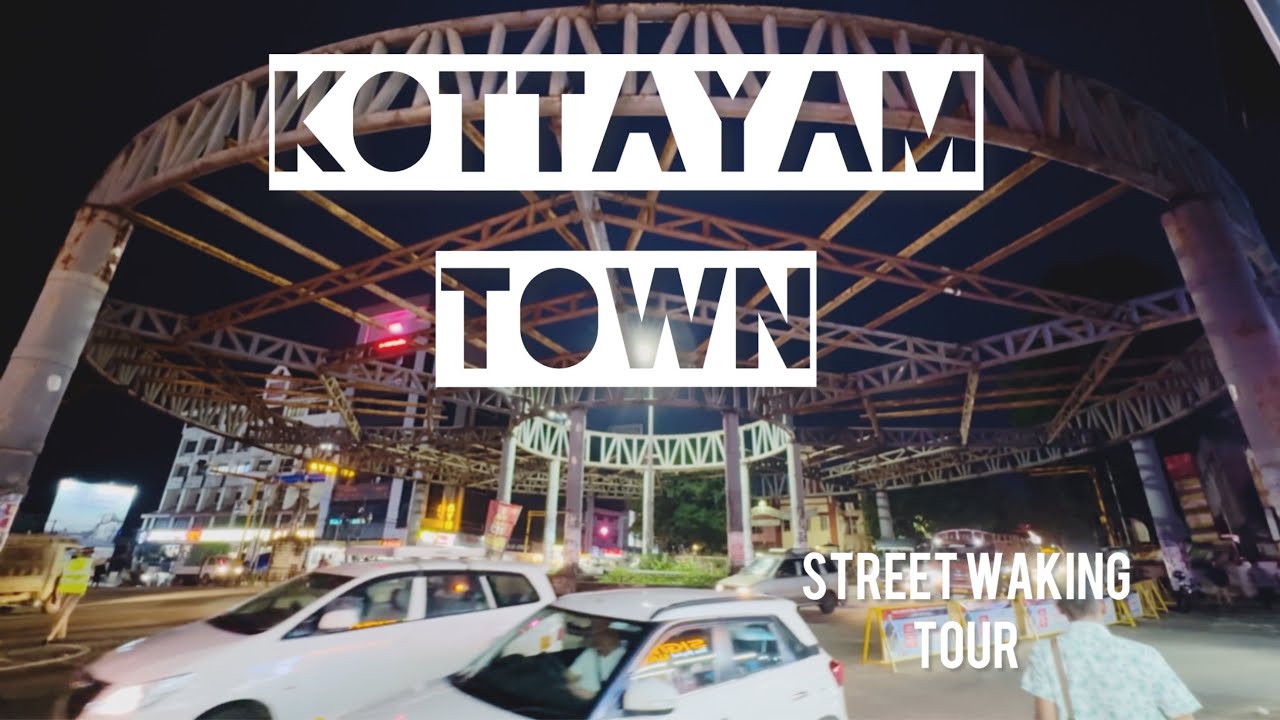 Kottayam Town | Street Waking | Tour 
