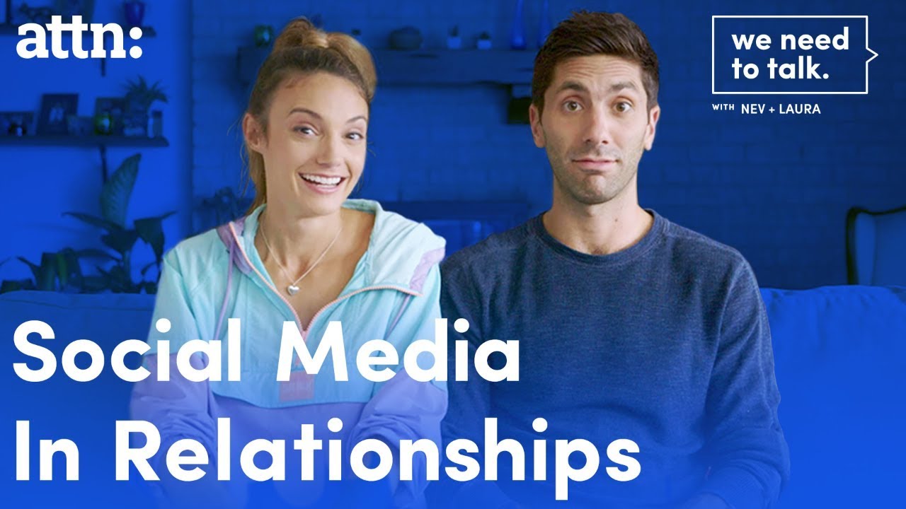 Social Media In Relationships | We Need to Talk With Nev and Laura | ATTN: