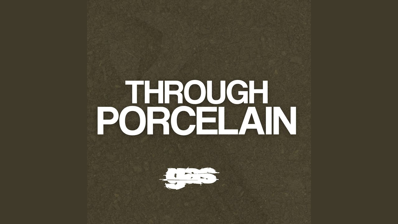 Through Porcelain (feat. Mugshot)