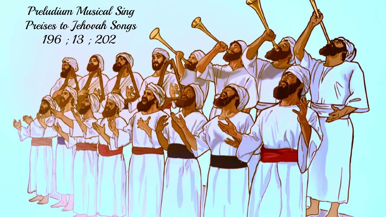 Preludium Musical - Sing Preises to Jehovah - Songs 196 ; 13 ; 202