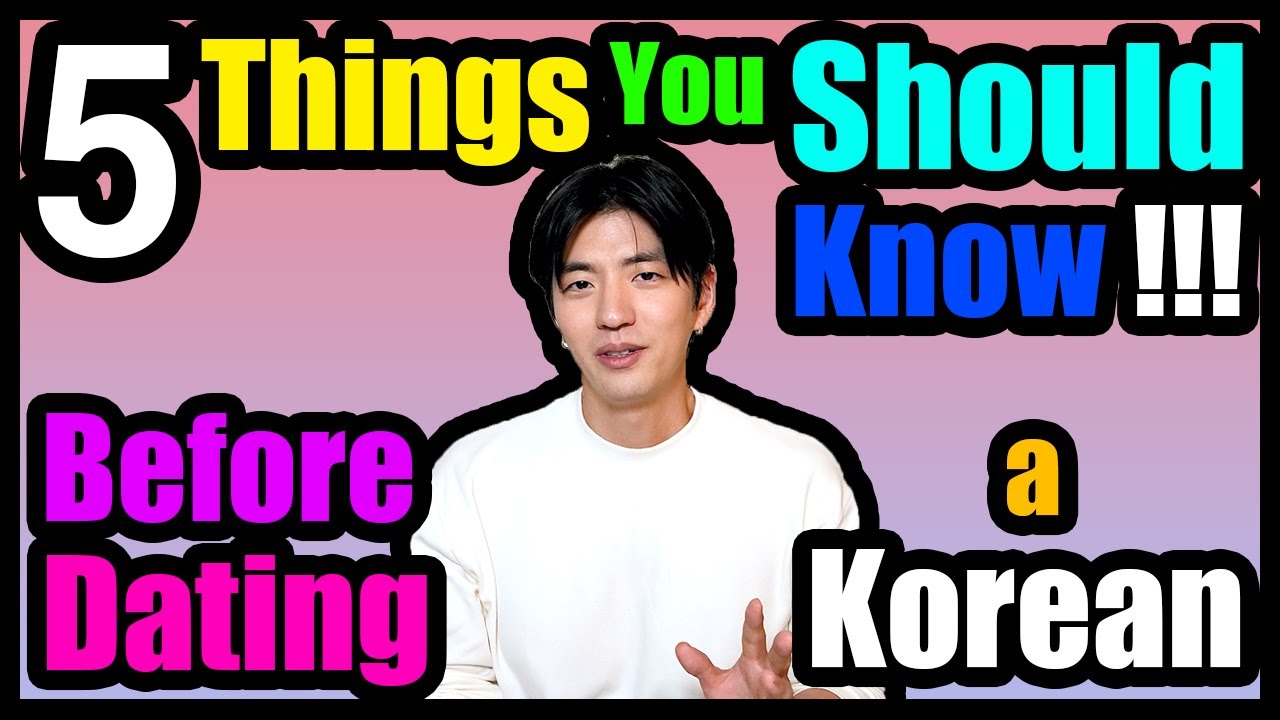 5 Things you should know before dating a Korean.