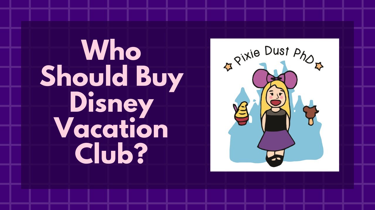 Is Disney Vacation Club Right For You?! | Criteria to Help Decide if Purchasing DVC Makes Sense