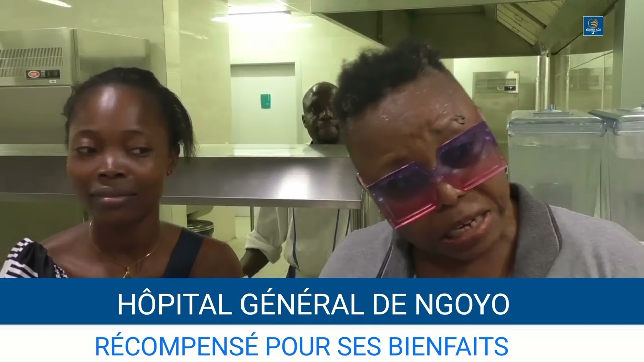 HÔPITAL GÉNÉRAL DE NGOYO : RÉCOMPENSÉ POUR SES BIENFAITS.