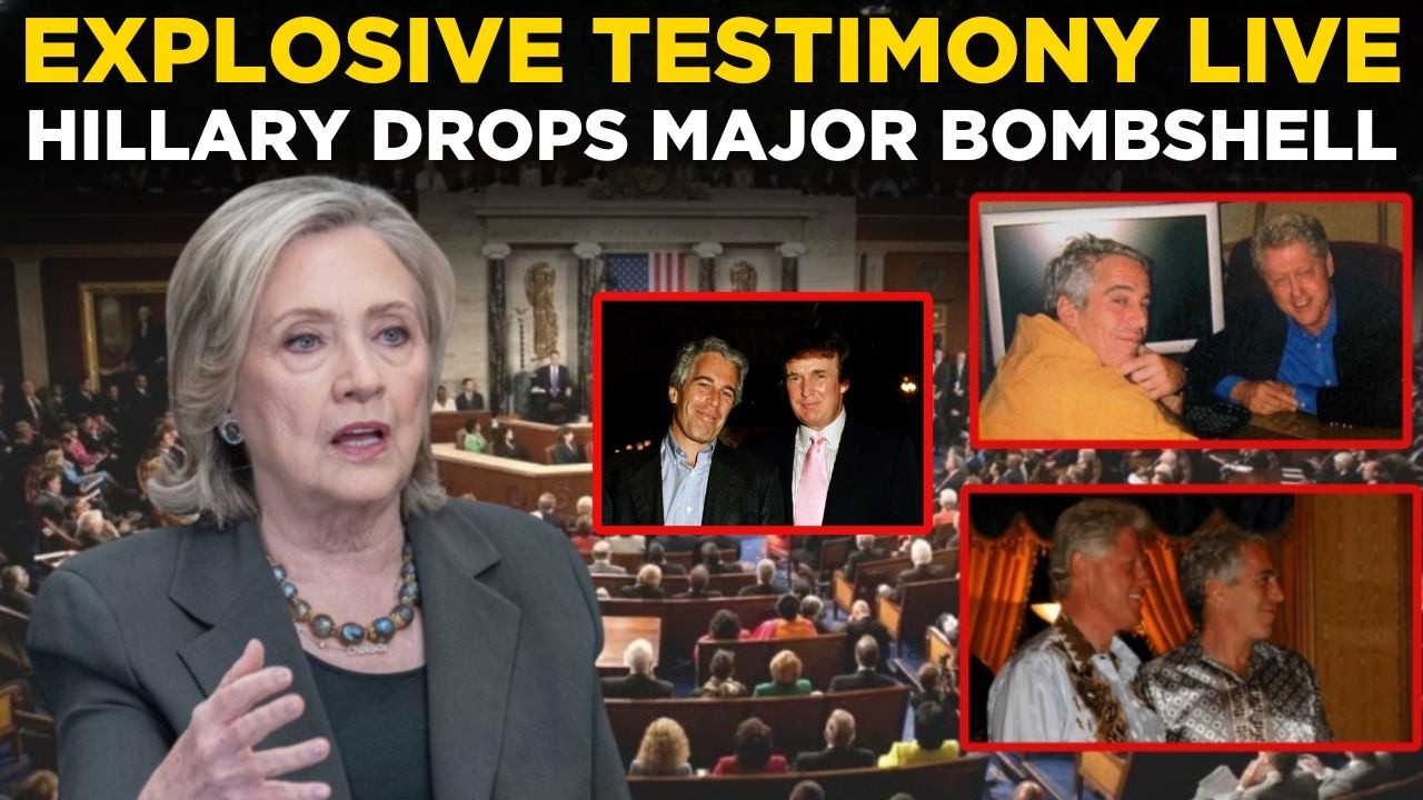 LIVE: Hillary Clinton Testifies, Makes Explosive Claims About Trump’s Past Ties to Jeffrey Epstein