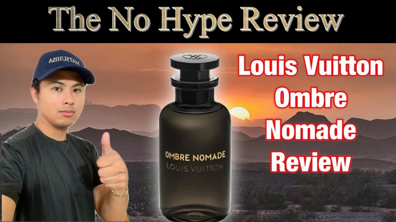 LOUIS VUITTON OMBRE NOMADE REVIEW | THE HONEST NO HYPE FRAGRANCE REVIEW