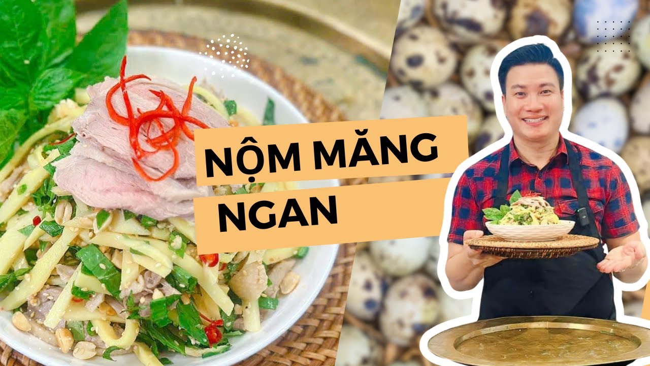 Bí quyết trộn Nộm Măng Ngan ngon tuyệt lại lạ miệng cho cả nhà| Cùng Cháu Vào Bếp