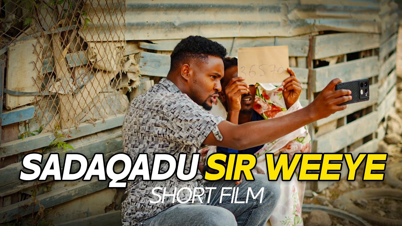 Sadaqadu Sir Weeye | Short Film | Sacad Murqaan & Suhayb Saanjo & Cade waran #muraadso #shortfilm