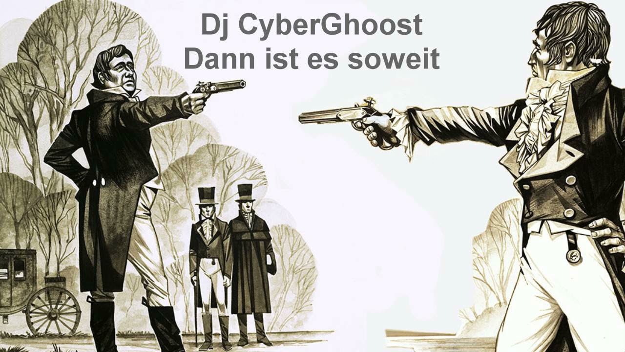 Dj CyberGhoost - Dann ist es soweit (KI RMX)