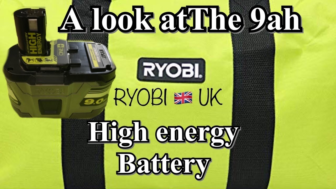 Ryobi one+, high energy 9ah battery,now available in the uk ,ryobi uk