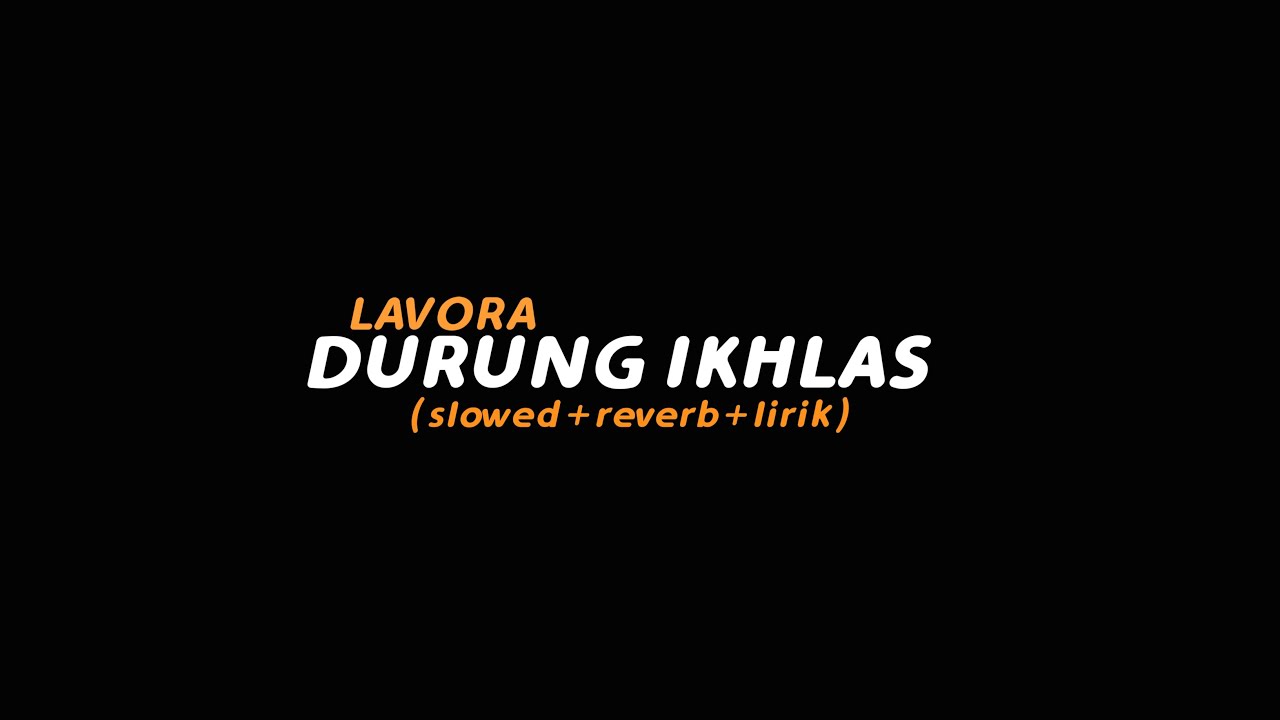 Durung Ikhlas - LAVORA (slowed+reverb+lirik) | Butterfly Vibes