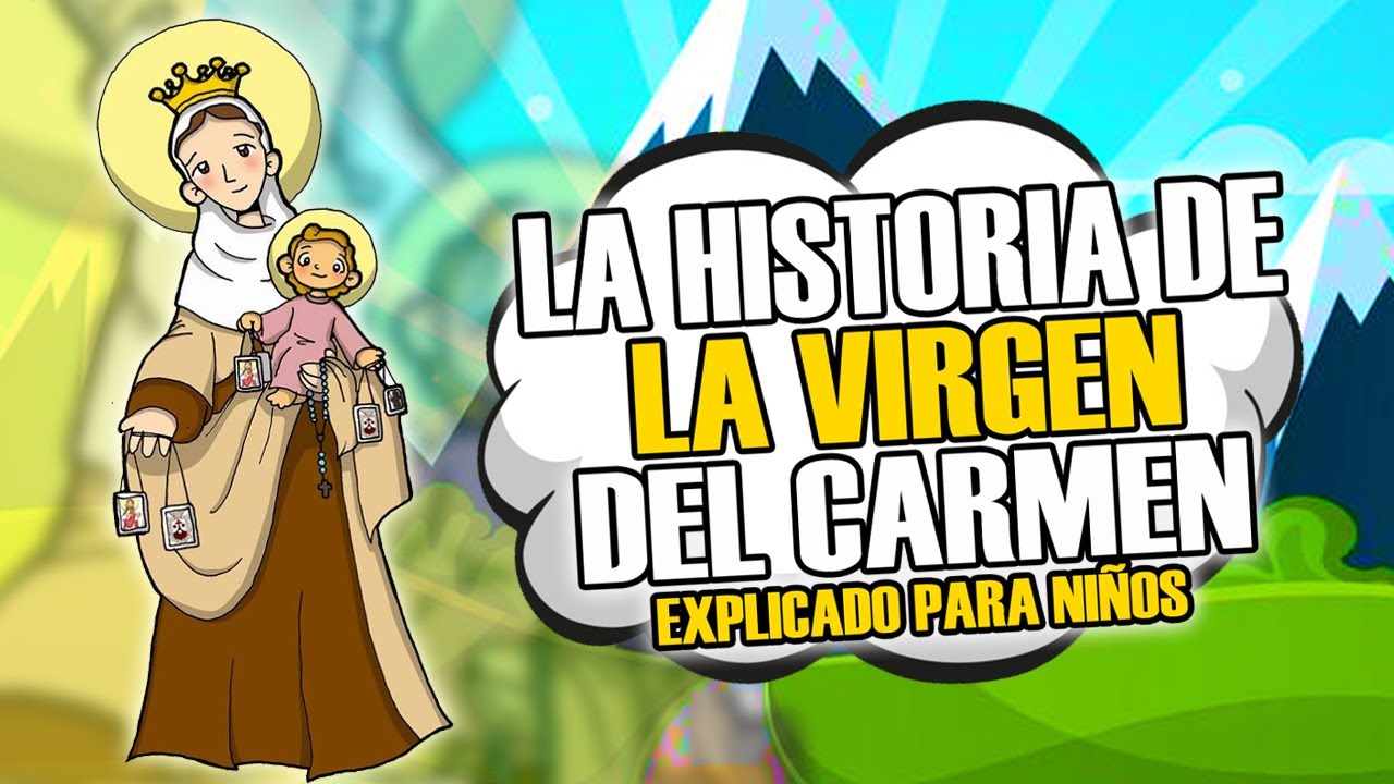LA HISTORIA DE LA VIRGEN DEL CARMEN PARA NI&Ntilde;OS / CATOLIKIDS OFICIAL &hearts;️