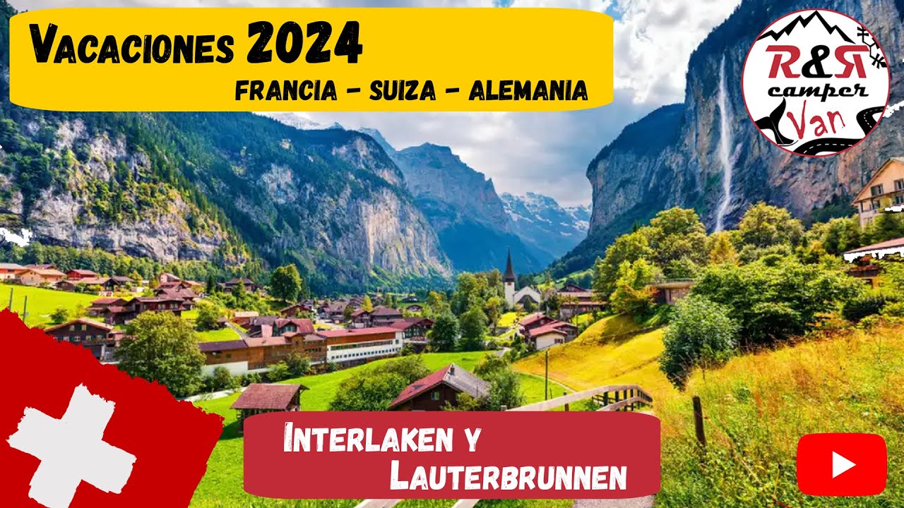 😎 3 - Interlaken, Lauterbrunnen y Harder Kulm / VACACIONES 2024 - Francia - Suiza - Alemania