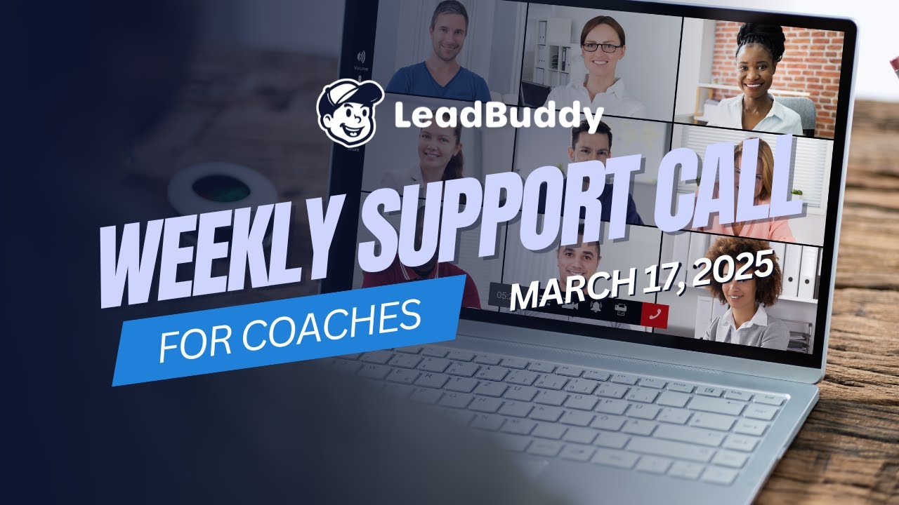 LeadBuddy Bi Weekly Support Call for Coaches 03/17/2025