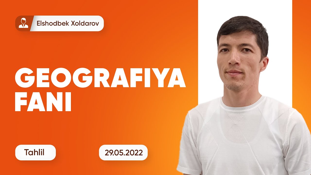 DTM - 2022 standartidagi test tahlili | Geografiya