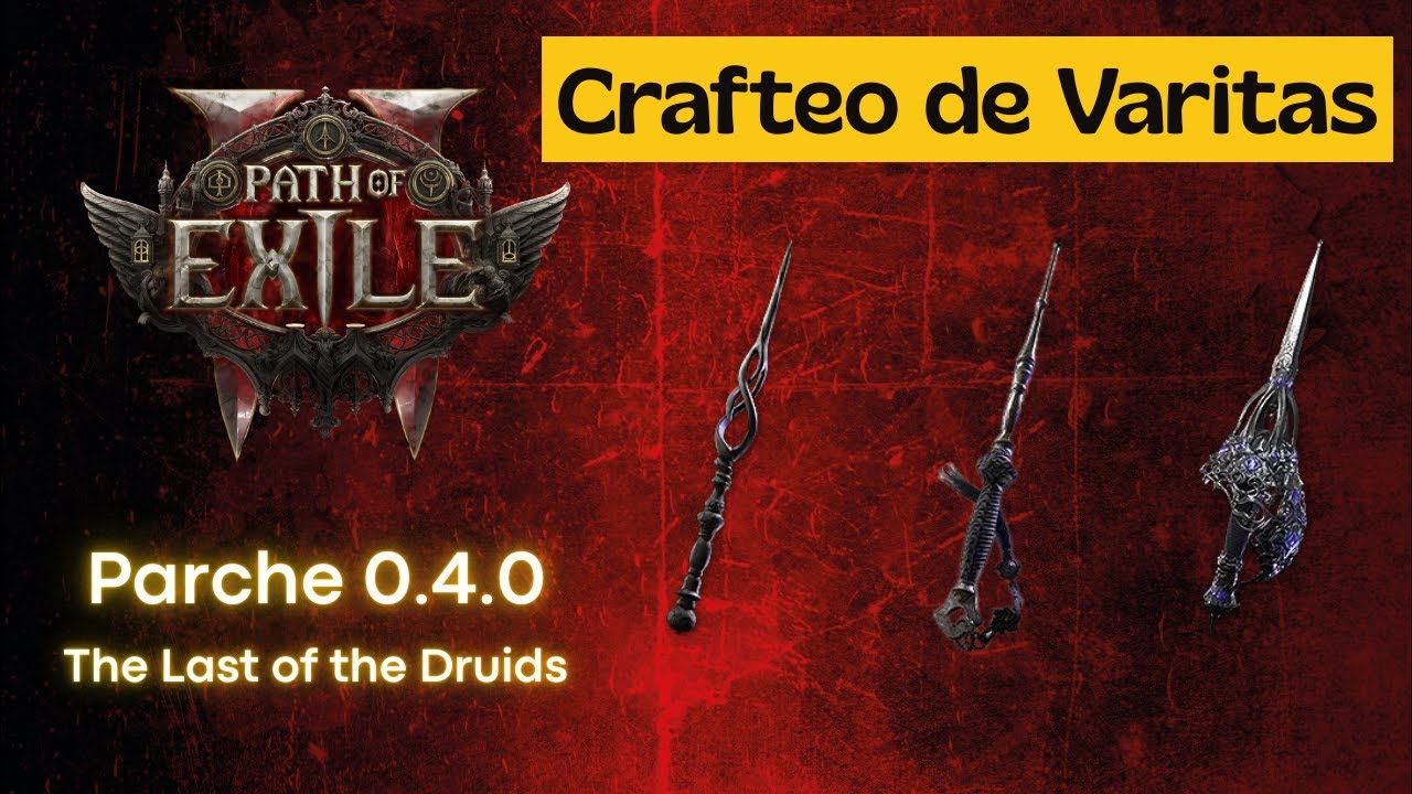 Path of Exile 2 - Parche 0.4.0 - Crafteo de Varitas - Negocio Super Lucrativo