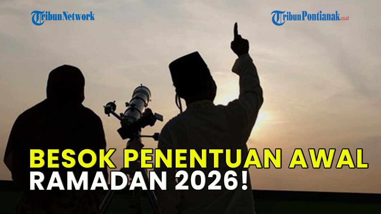 SIDANG ISBAT 2026 BESOK❗ AWAL PUASA RAMADHAN BERPOTENSI BERBEDA