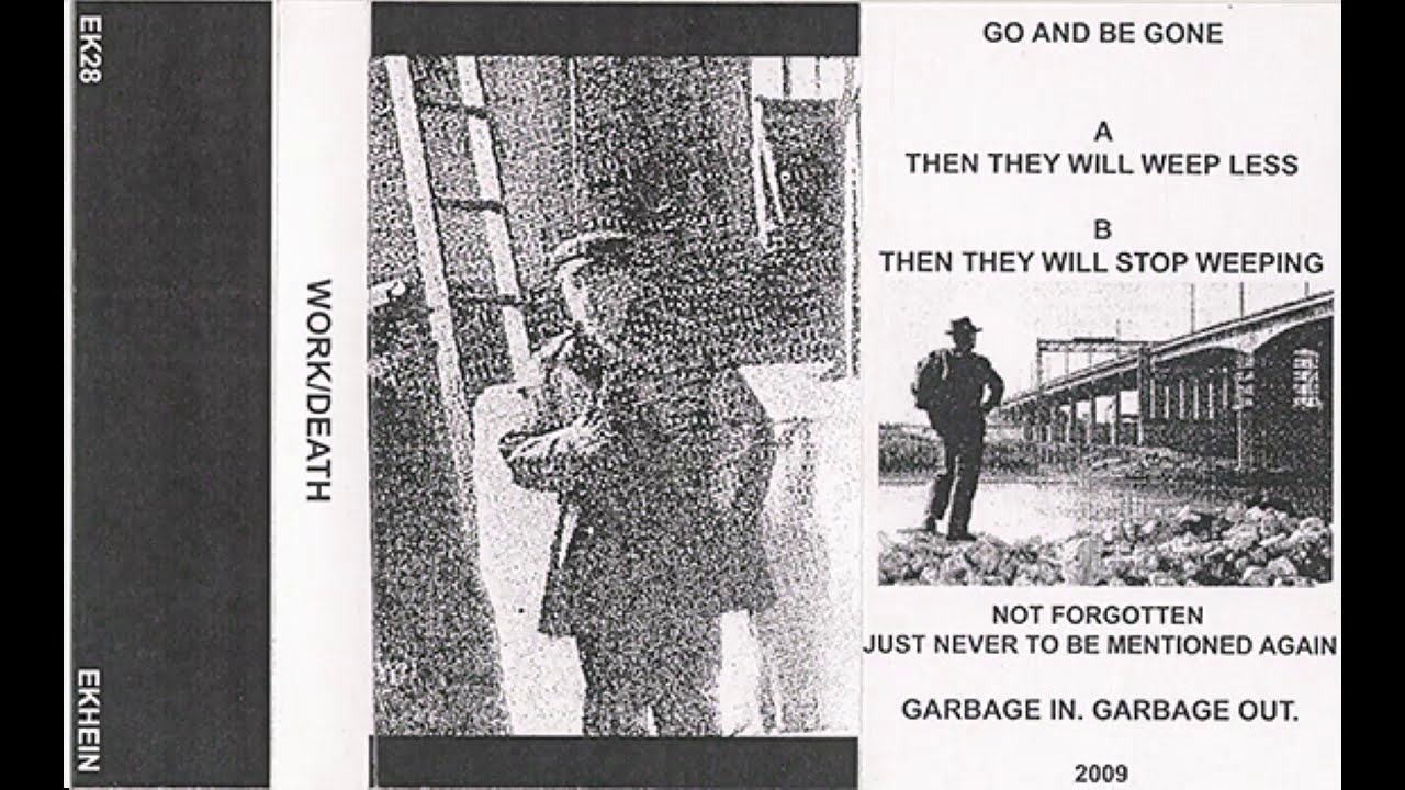 Work/Death - Go And Be Gone [FULL CS]