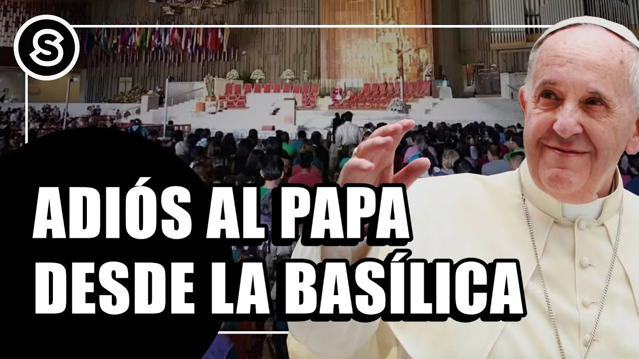 CATÓLICOS recuerdan al PAPA FRANCISCO en la BASÍLICA DE GUADALUPE | Reportaje