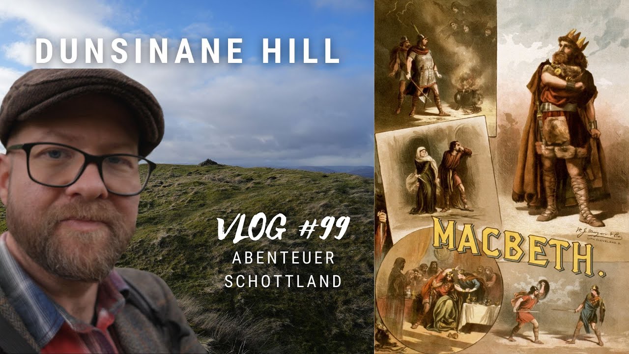 Dunsinane Hill - Shakespeares Macbeth | VLOG #99