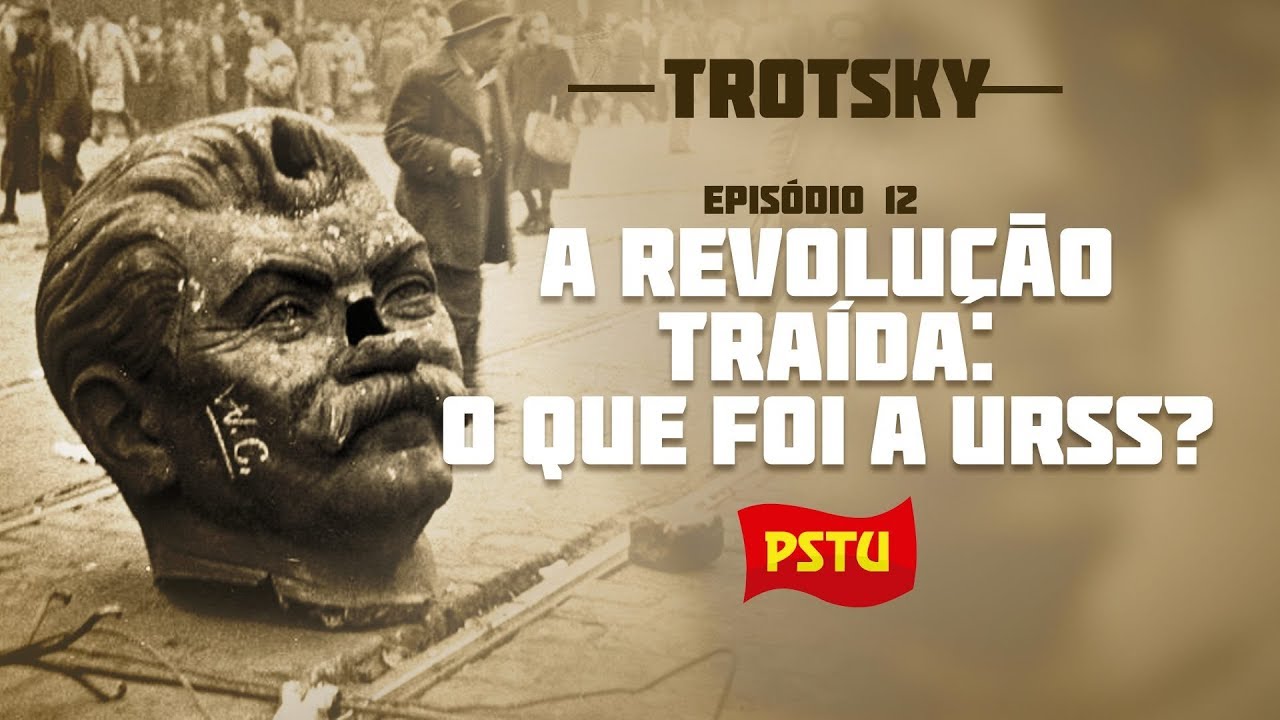 EP.12 | A revolução traída: o que foi a URSS