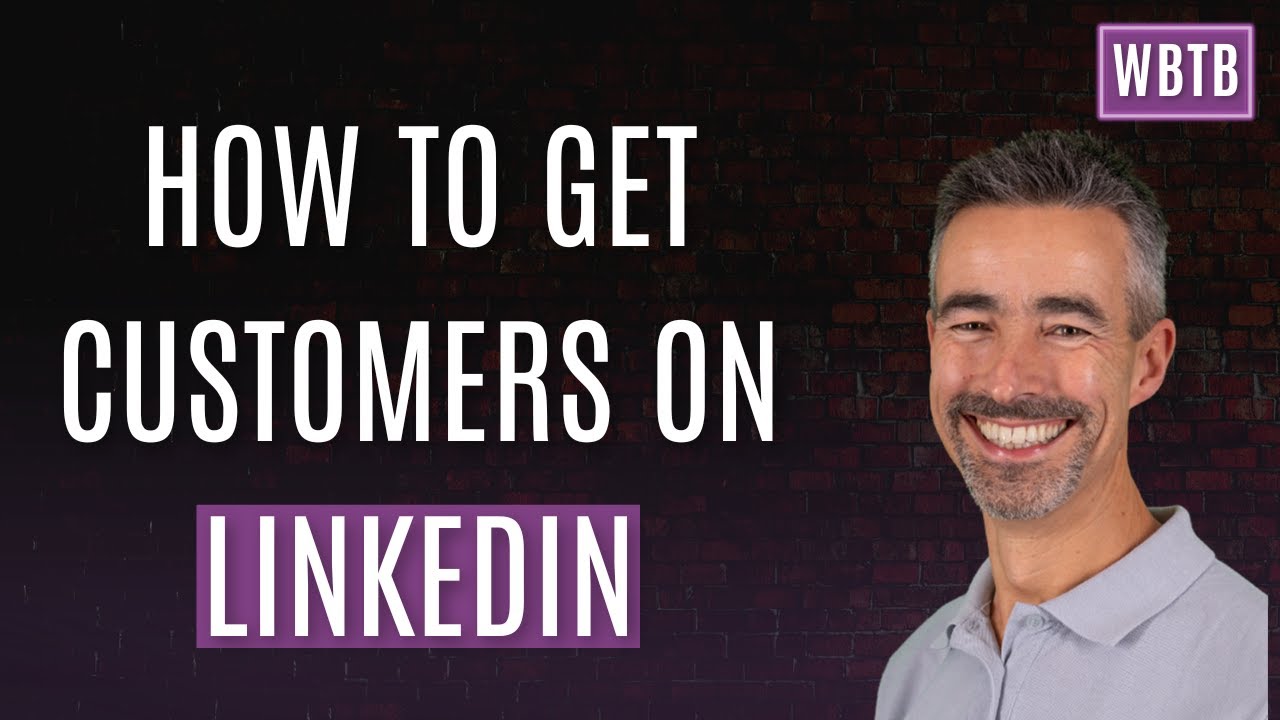 How To Get Customers on Linkedin &ndash; Ashley Leeds