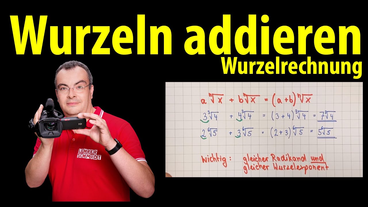 Wurzeln addieren - Wurzelrechnung | Lehrerschmidt