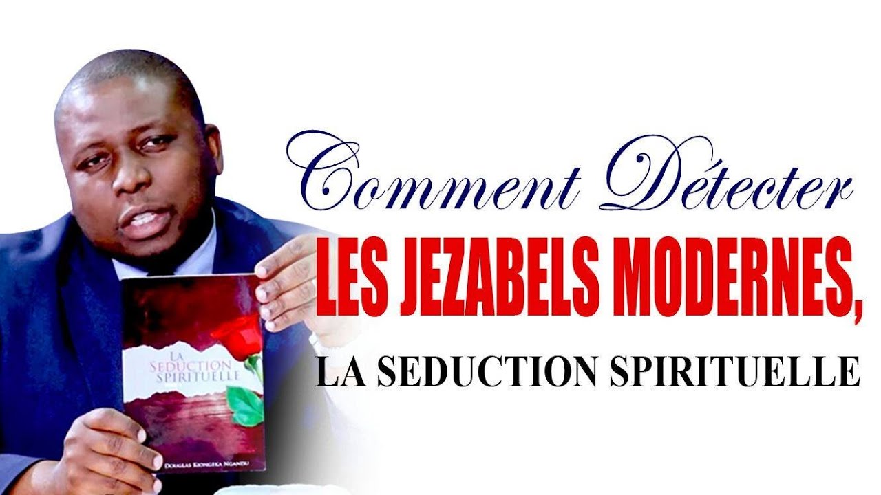COMMENT DÉTECTER LES JESABELS MODERNES | AP DOUGLAS KIONGEKA ~ CASARHEMA