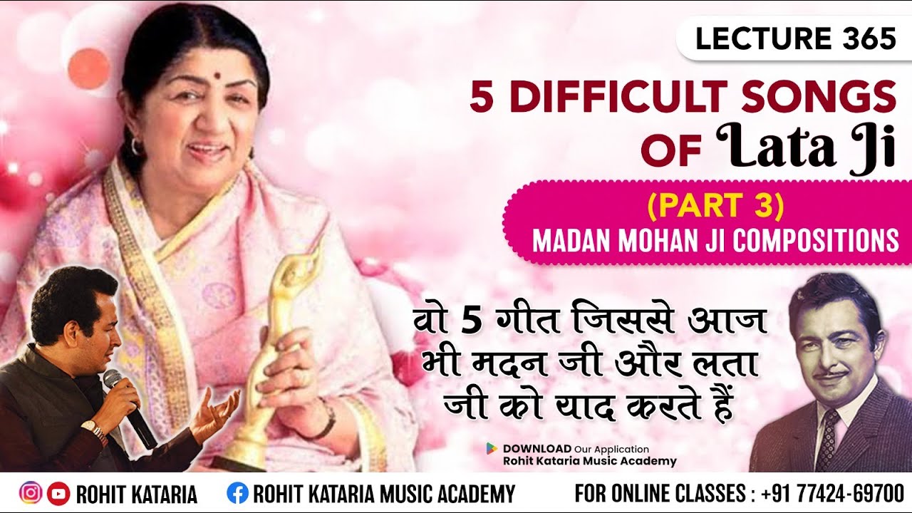 5 Difficult Raag Based Songs of Lata Mangeshkar & Madan Mohan Part 3 | Lecture- 365