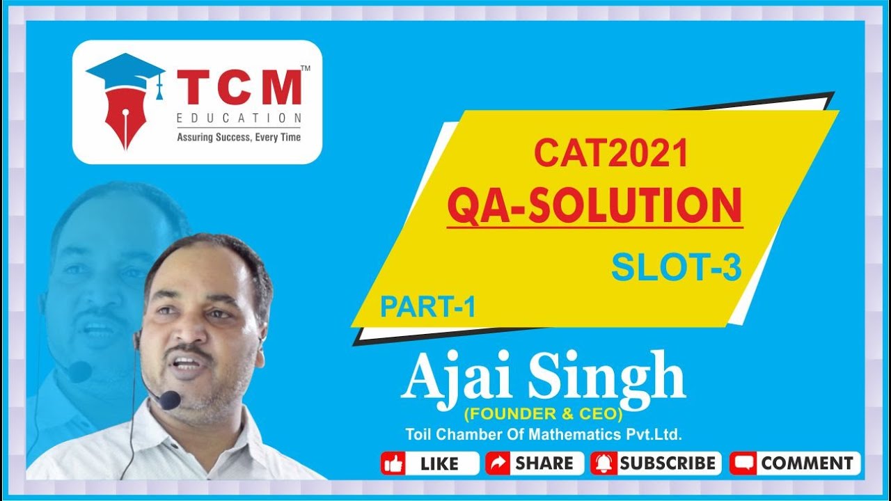 CAT 2021  QUANT SOLUTION | QA Solution | SLOT-3