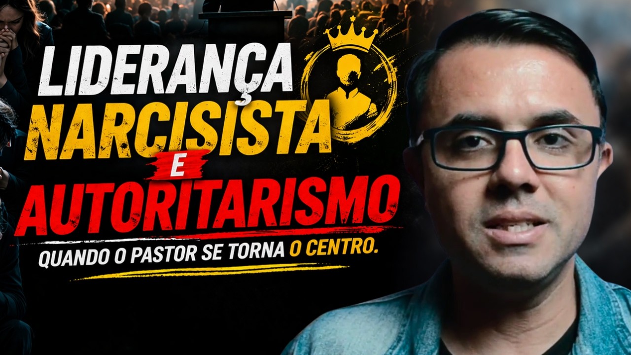 L&iacute;deres Narcisistas: Sinais de Alerta e o Perigo do e Abuso Espiritual | Igrejas T&oacute;xicas Ep.2
