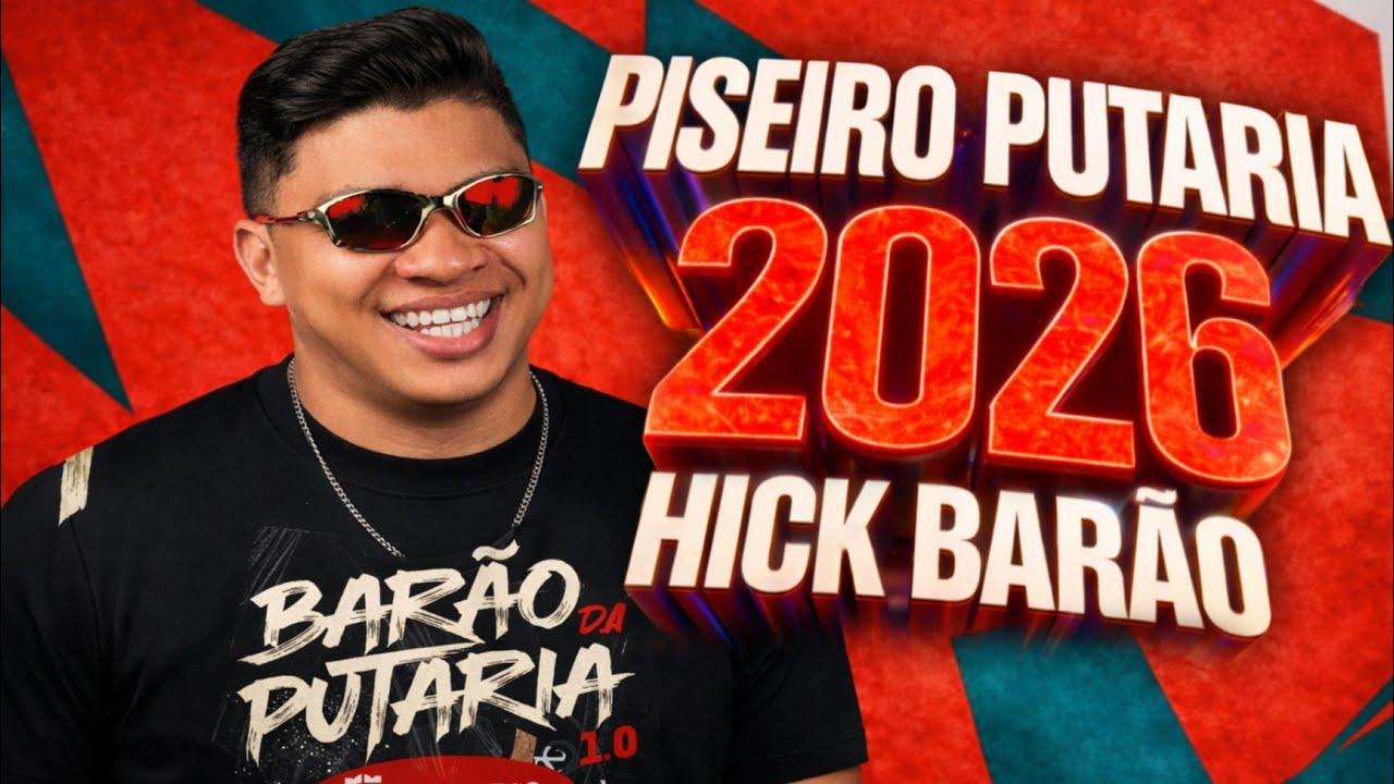 HICK BARÃO REPERTÓRIO NOVO 2026 - EP PUTARIA PRA CARNAVAL - PISEIRO MÉDIOS REPIQUES NA LATA 