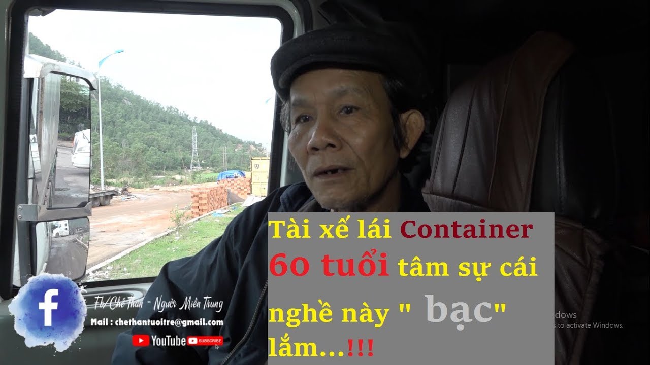Chế Thân đi phụ xe - Tập 4 : Tâm sự nghề tài xế container  nghèo và 