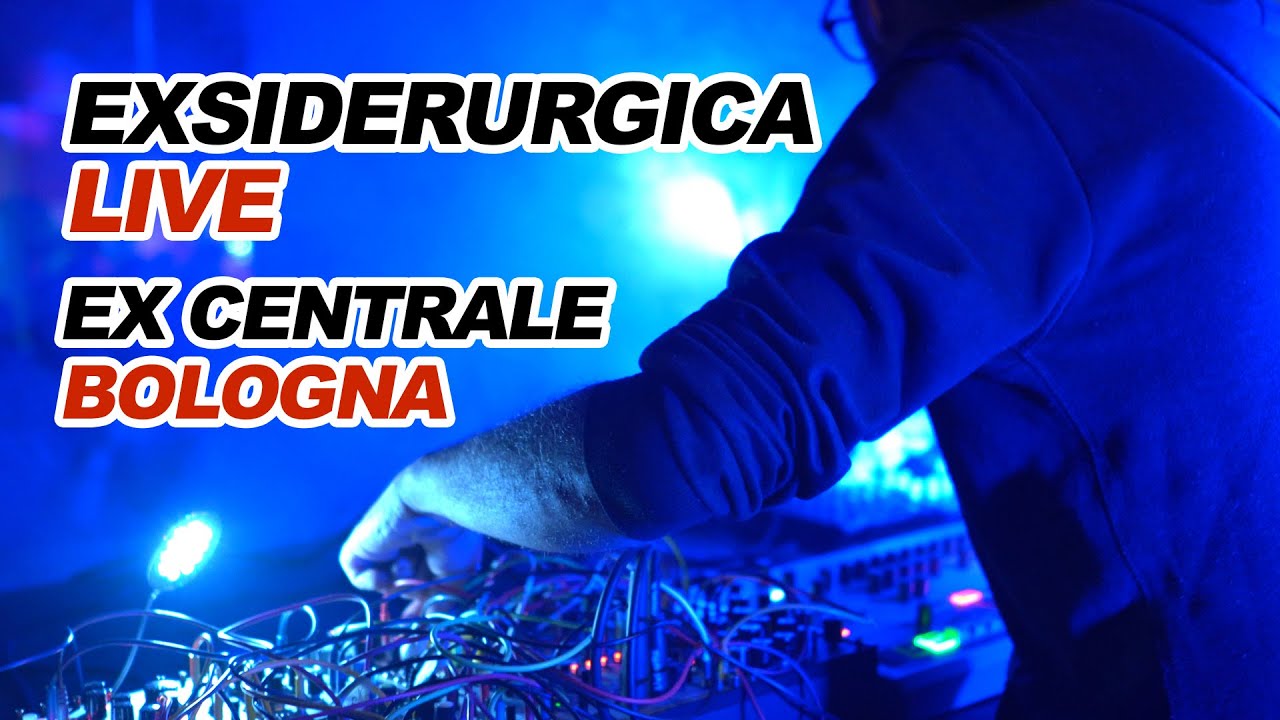Exsiderurgica Modular Techno Live Bologna (01-04-2023)