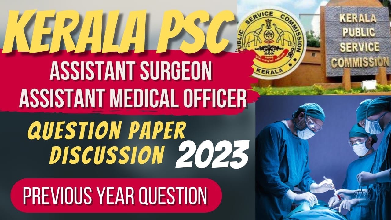2023 PSC ASSISTANT SURGEON  QUESTION PAPER DISCUSSION